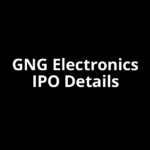 GNG Electronics IPO Date, Review, Price, Allotment Details