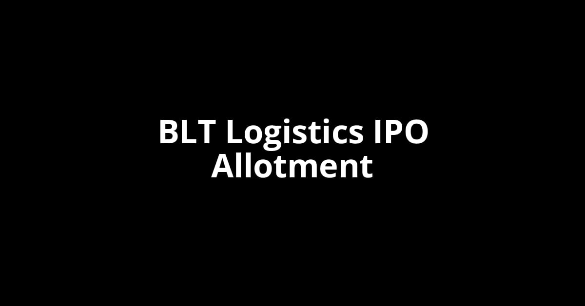 BLT Logistics IPO Allotment Status