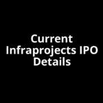 Current Infraprojects IPO Date, Review, Price, Allotment Details