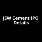 JSW Cement IPO Date, Review, Price, Allotment Details