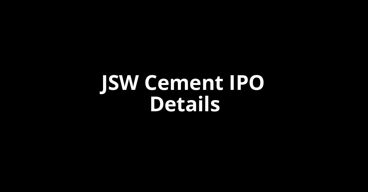 JSW Cement IPO Date, Review, Price, Allotment Details