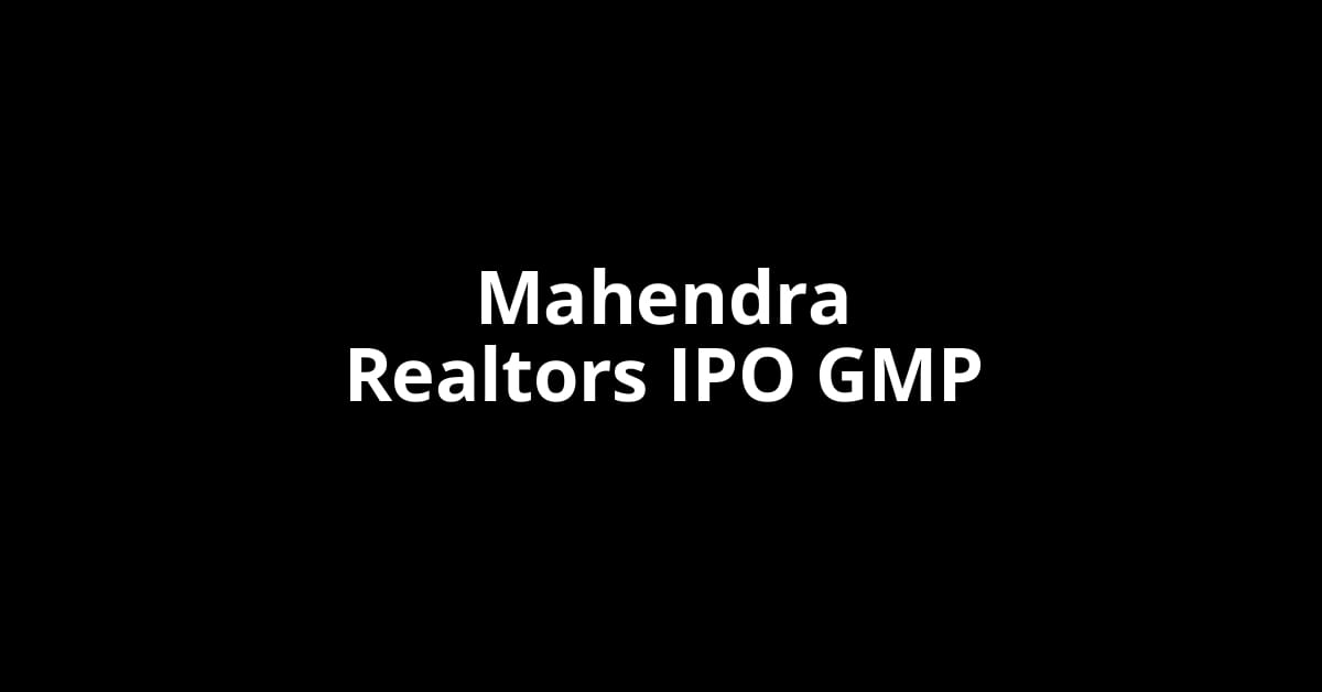 Mahendra Realtors IPO GMP, Grey Market Premium Today