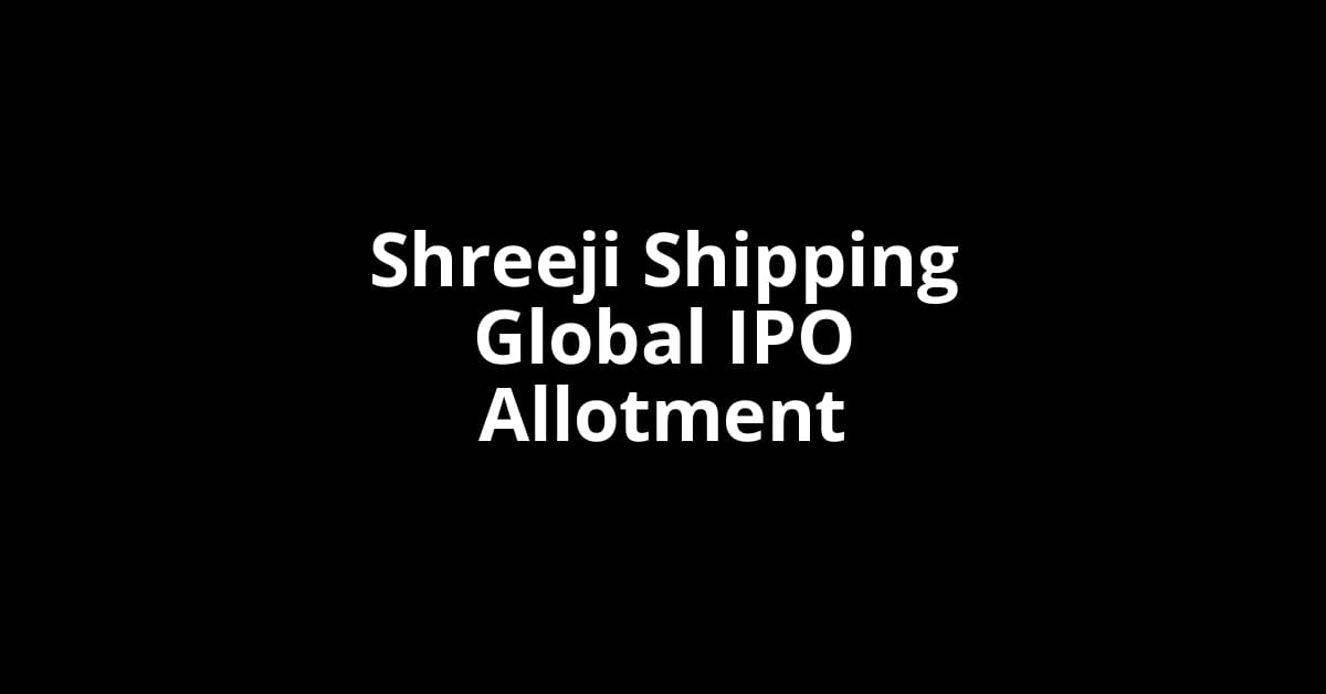 Shreeji Shipping Global IPO Allotment Status