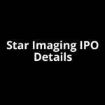 Star Imaging IPO Date, Review, Price, Allotment Details