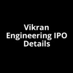 Vikran Engineering IPO Date, Review, Price, Allotment Details