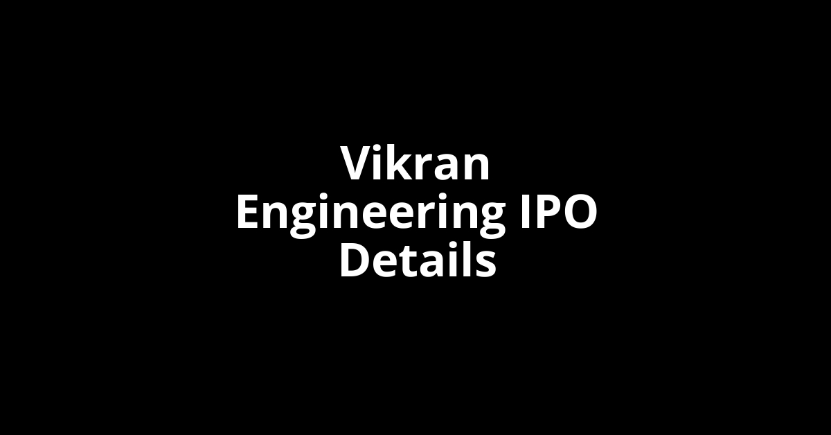 Vikran Engineering IPO Date, Review, Price, Allotment Details