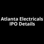 Atlanta Electricals IPO Date, Review, Price, Allotment Details