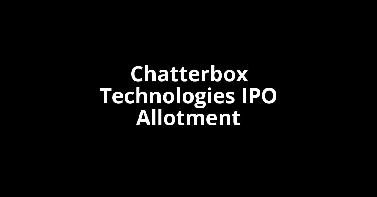 Chatterbox Technologies IPO Allotment Status