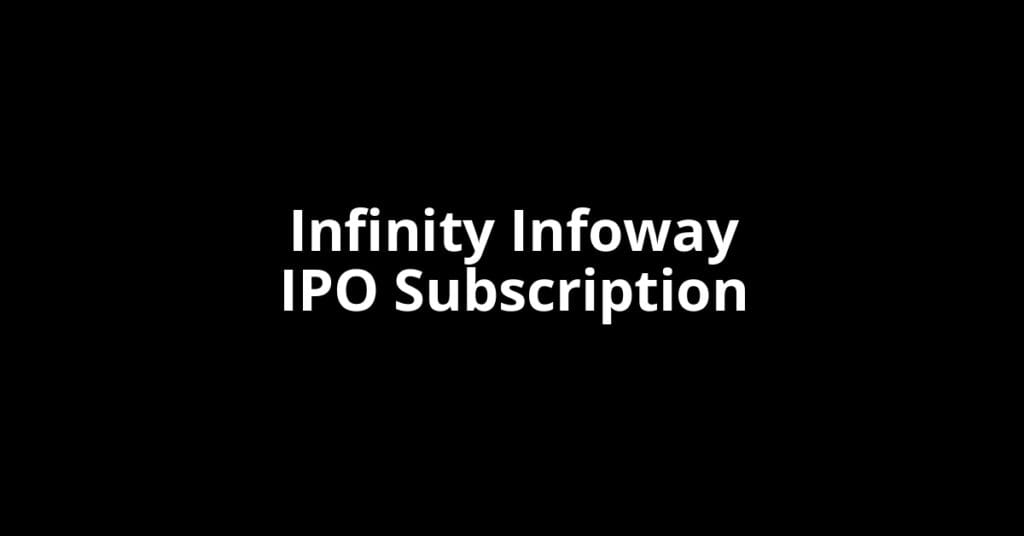 Infinity Infoway IPO Subscription Status