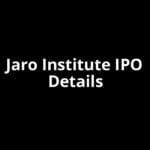 Jaro Institute IPO Date, Review, Price, Allotment Details