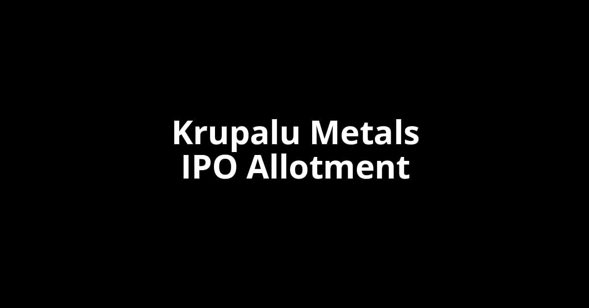 Krupalu Metals IPO Allotment Status