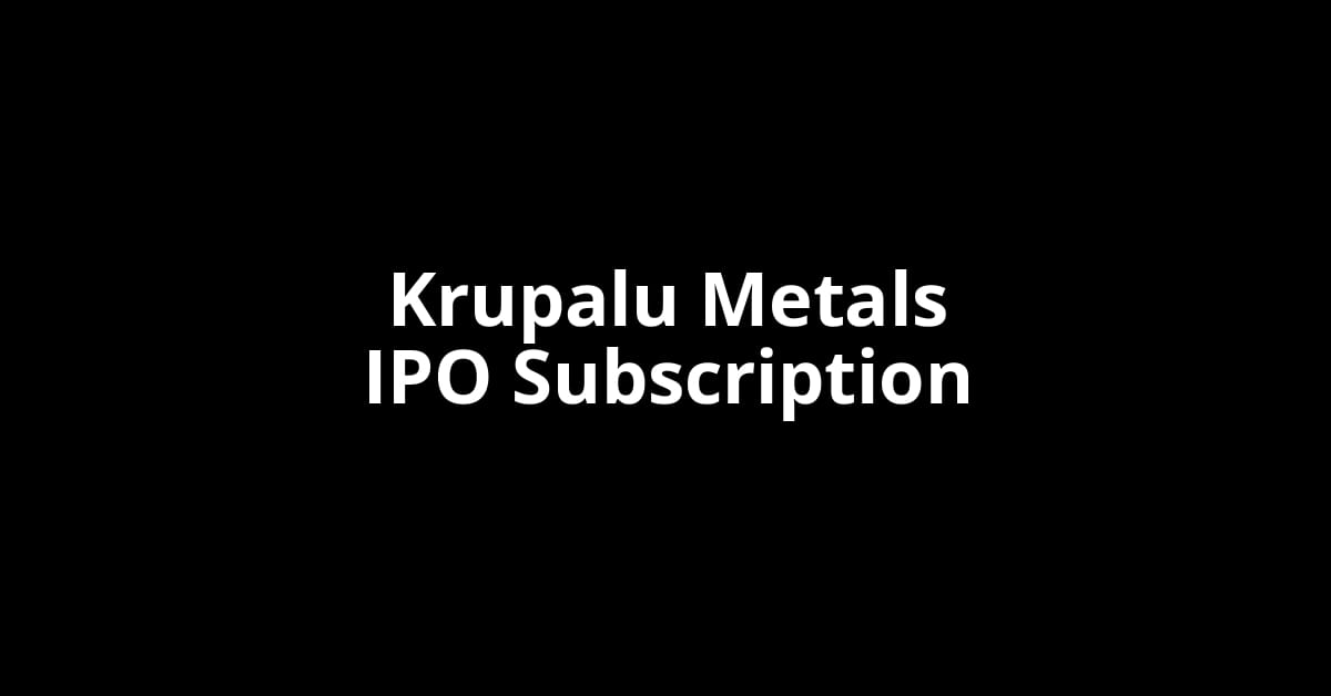 Krupalu Metals IPO Subscription Status