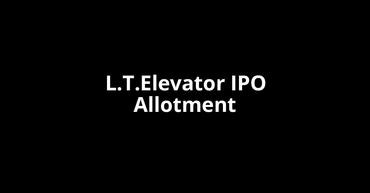 L.T.Elevator IPO Allotment Status