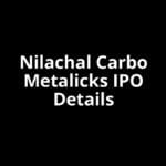 Nilachal Carbo Metalicks IPO Date, Review, Price, Allotment Details