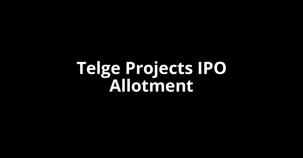 Telge Projects IPO Allotment Status