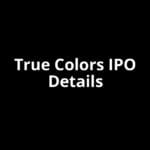 True Colors IPO Date, Review, Price, Allotment Details