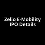Zelio E-Mobility IPO Date, Review, Price, Allotment Details