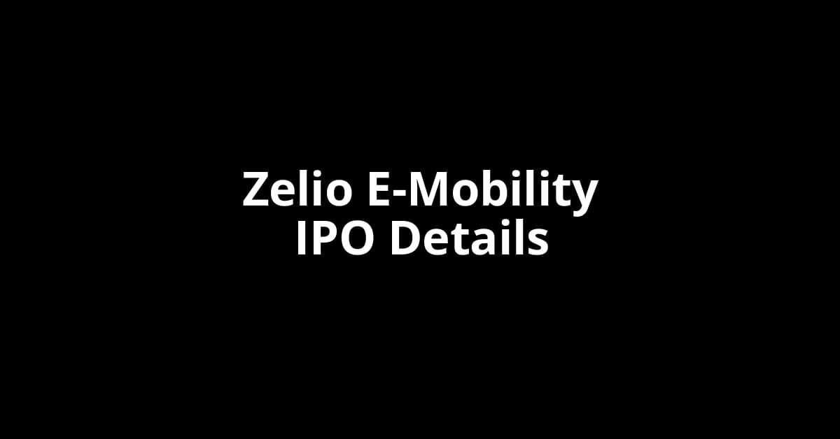 Zelio E-Mobility IPO Date, Review, Price, Allotment Details