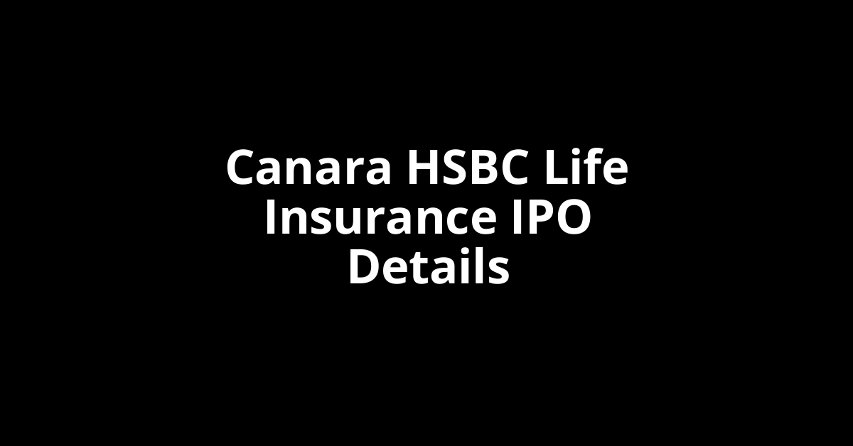 Canara HSBC Life Insurance IPO Date, Review, Price, Allotment Details