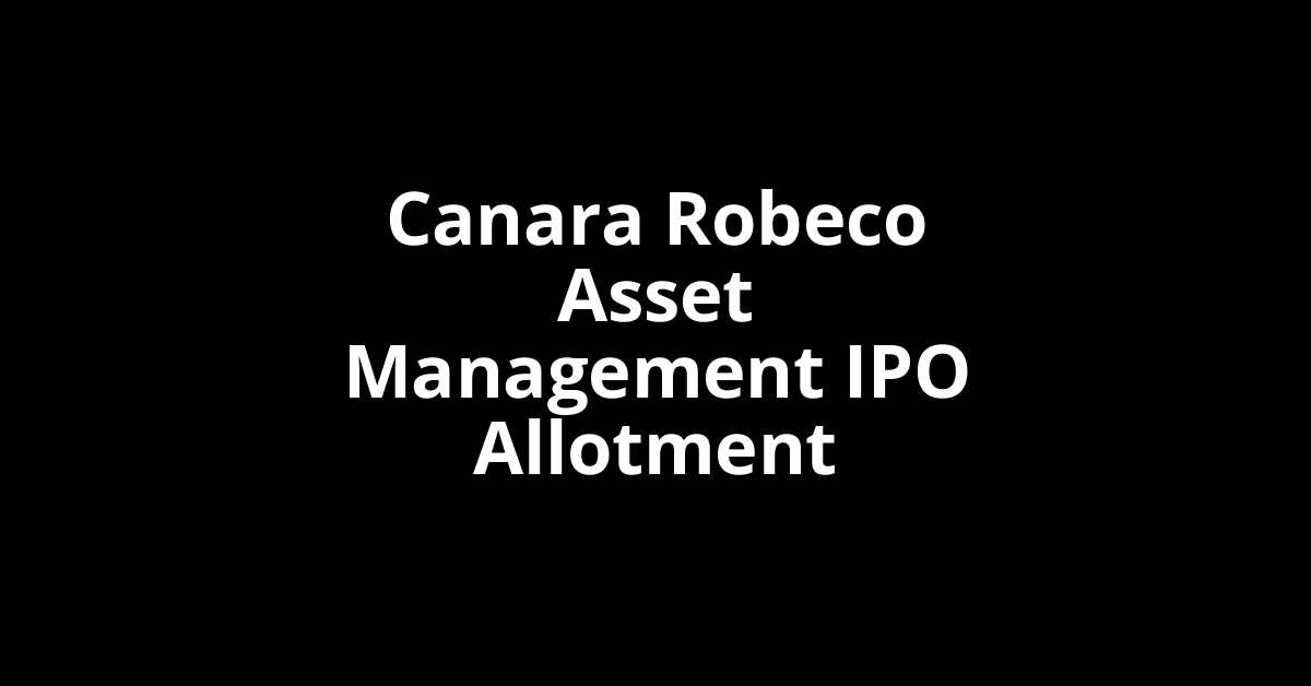 Canara Robeco Asset Management IPO Allotment Status