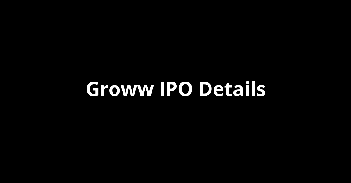 Groww IPO Date, Review, Price, Allotment Details