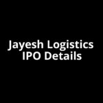 Jayesh Logistics IPO Date, Review, Price, Allotment Details