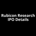 Rubicon Research IPO Date, Review, Price, Allotment Details