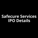 Safecure Services IPO Date, Review, Price, Allotment Details