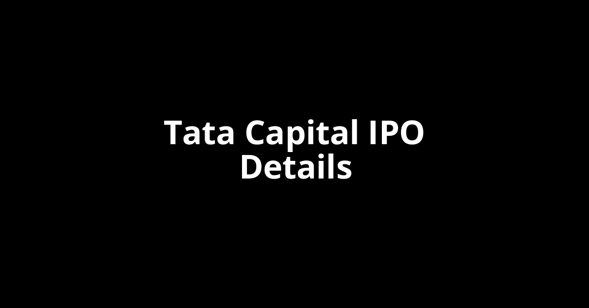 Tata Capital IPO Date, Review, Price, Allotment Details