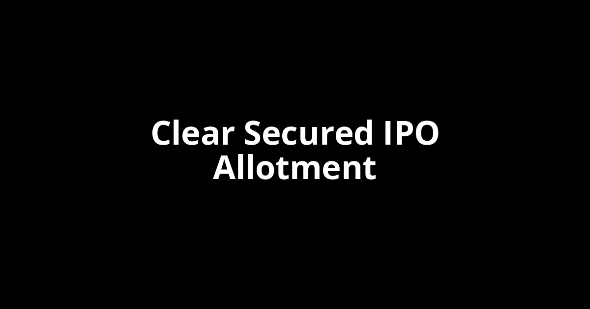 Clear Secured IPO Allotment Status