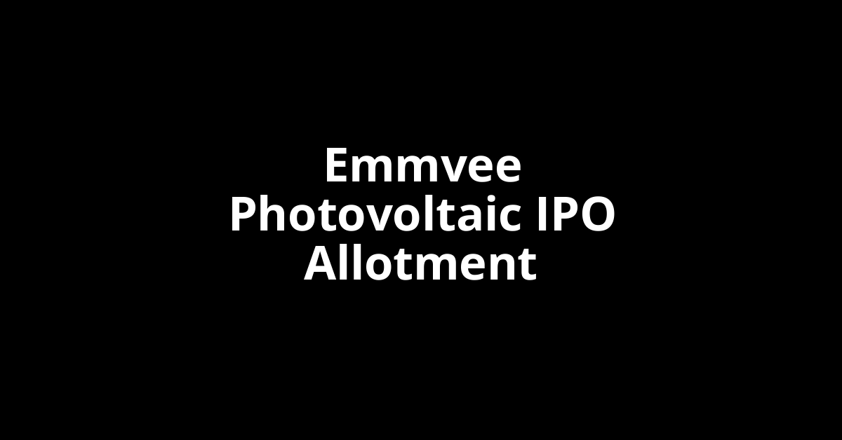 Emmvee Photovoltaic IPO Allotment Status