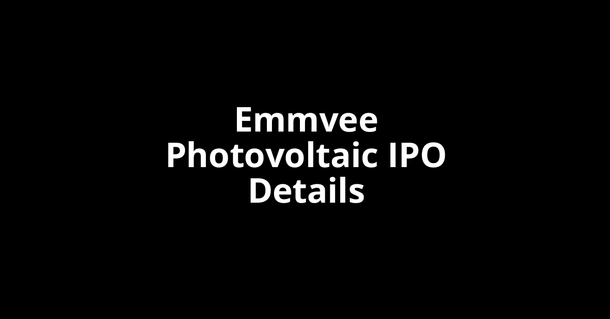 Emmvee Photovoltaic IPO Date, Review, Price, Allotment Details