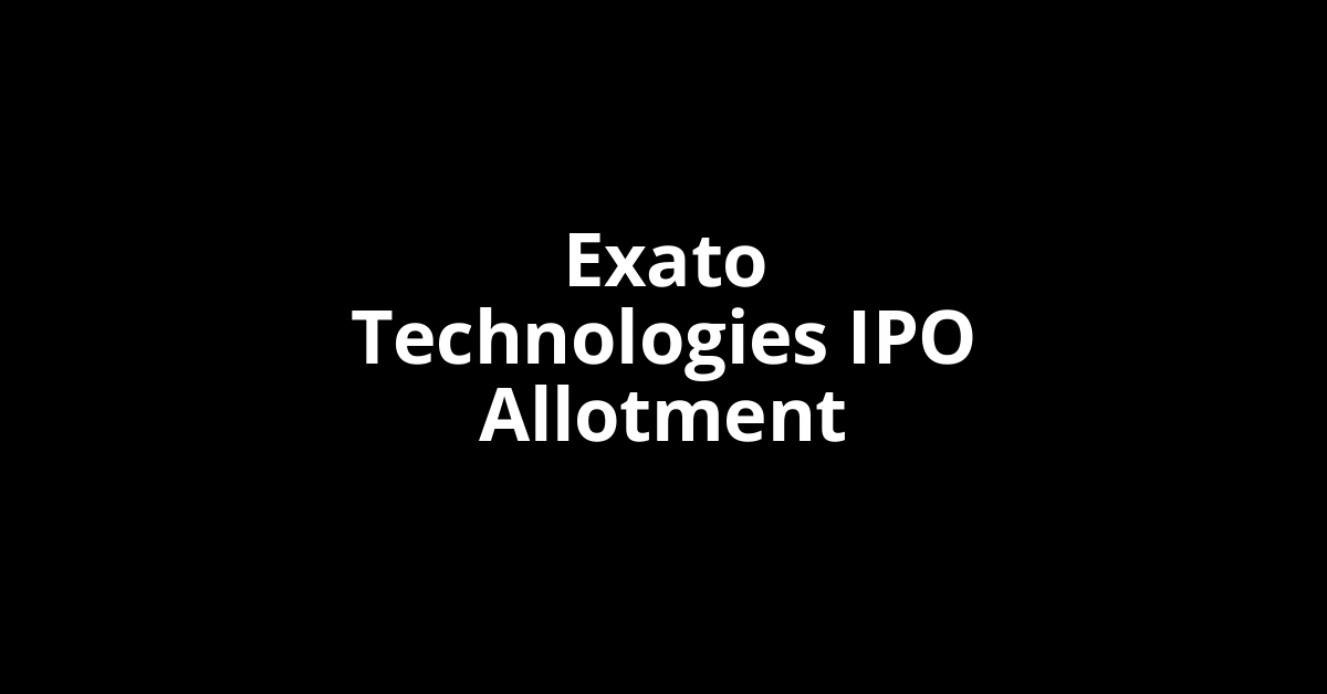 Exato Technologies IPO Allotment Status