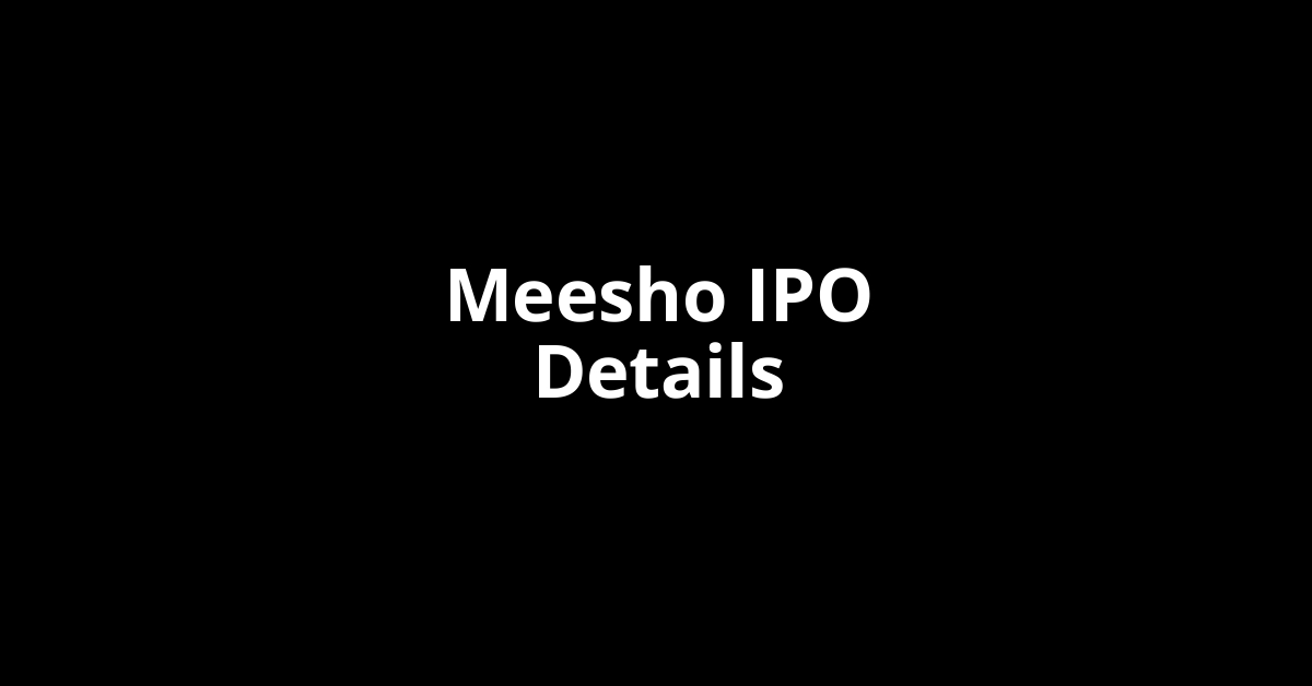 Meesho IPO Date, Review, Price, Allotment Details