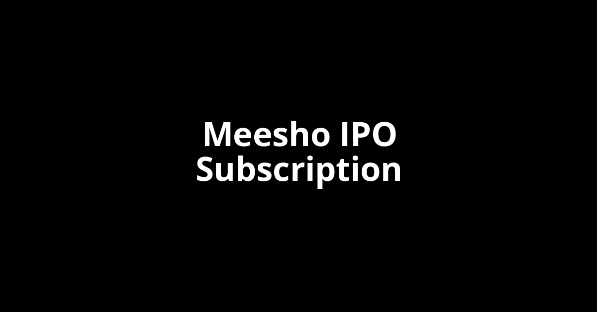 Meesho IPO Subscription Status