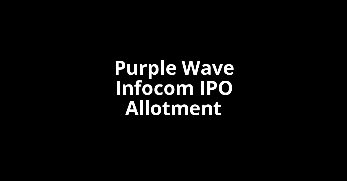 Purple Wave Infocom IPO Allotment Status