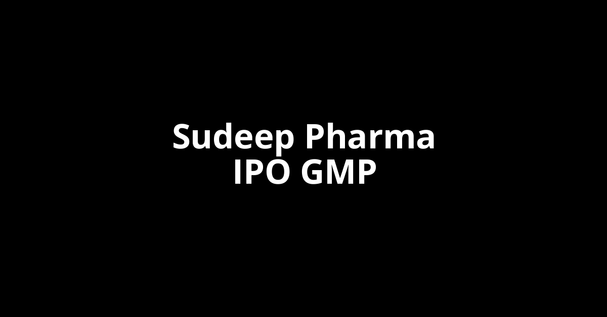 Sudeep Pharma IPO GMP, Grey Market Premium Today