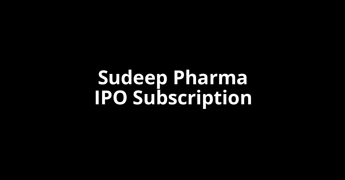 Sudeep Pharma IPO Subscription Status
