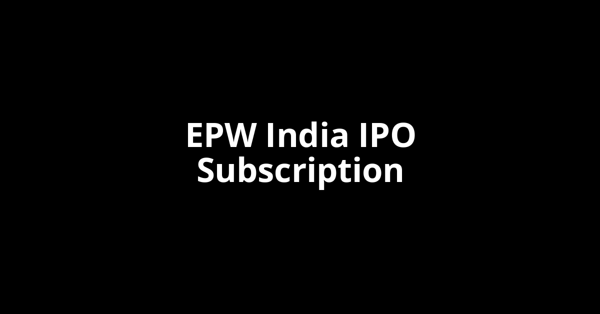EPW India IPO Subscription Status