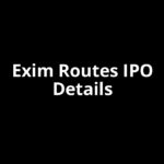 Exim Routes IPO Date, Review, Price, Allotment Details
