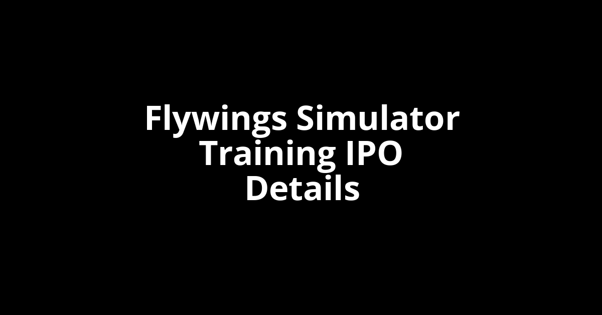 Flywings Simulator Training IPO Date, Review, Price, Allotment Details