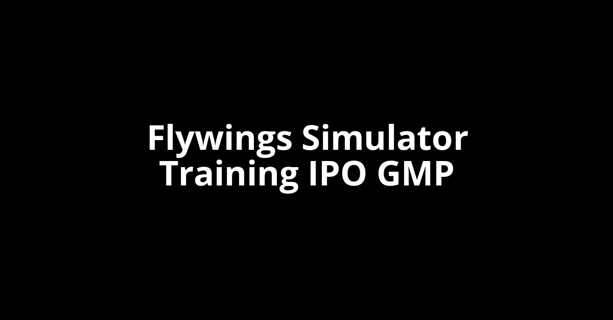 Flywings Simulator Training IPO GMP, Grey Market Premium Today