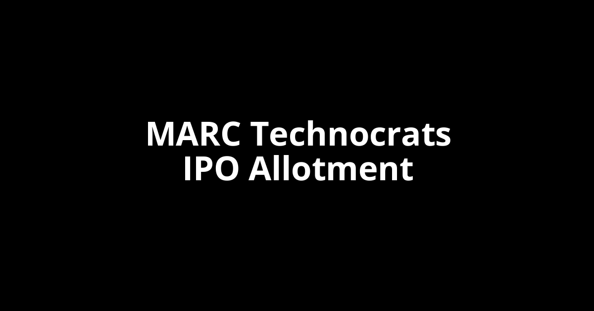 MARC Technocrats IPO Allotment Status