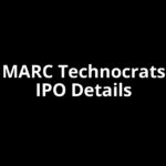MARC Technocrats IPO Date, Review, Price, Allotment Details