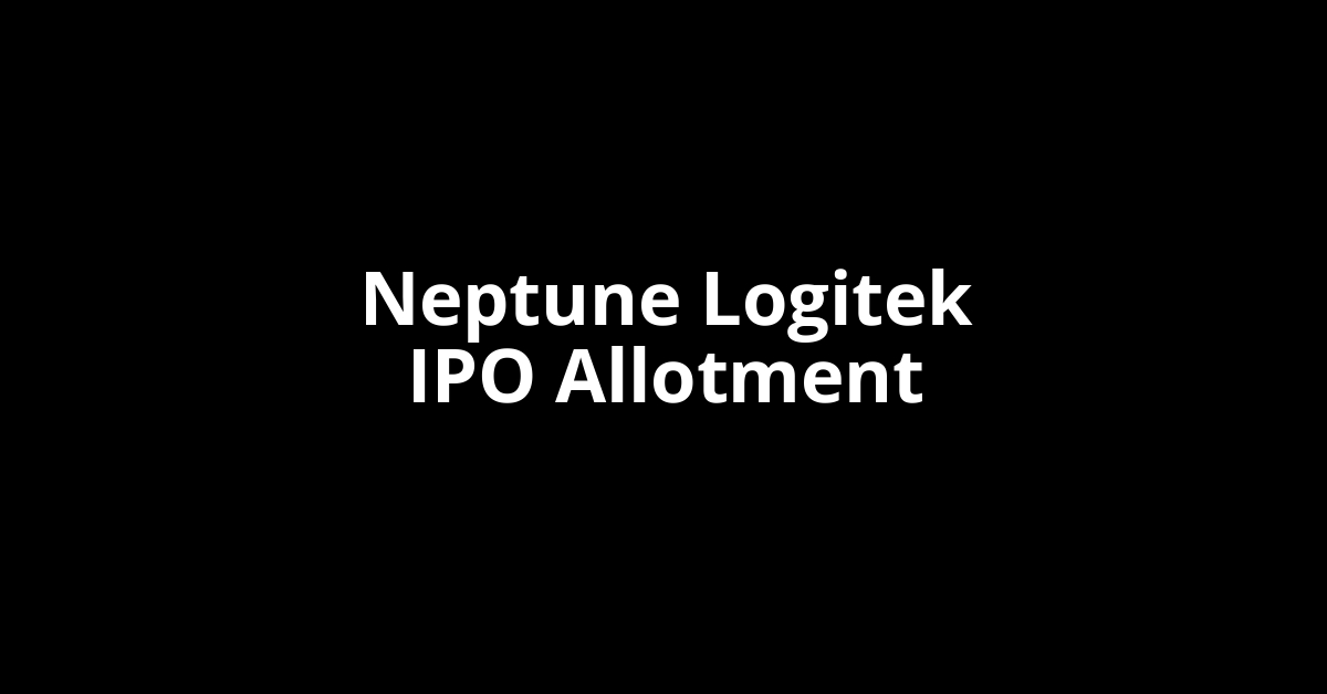 Neptune Logitek IPO Allotment Status