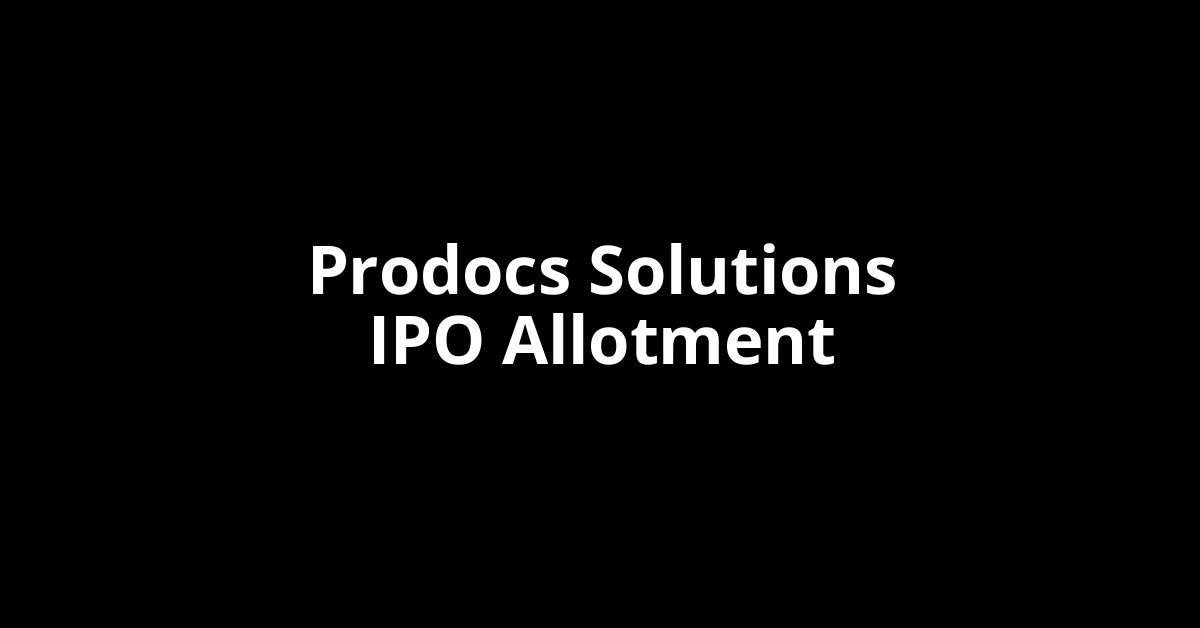 Prodocs Solutions IPO Allotment Status