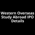Western Overseas Study Abroad IPO Date, Review, Price, Allotment Details Western Overseas Study Abroad IPO Date, Review, Price, Allotment Details