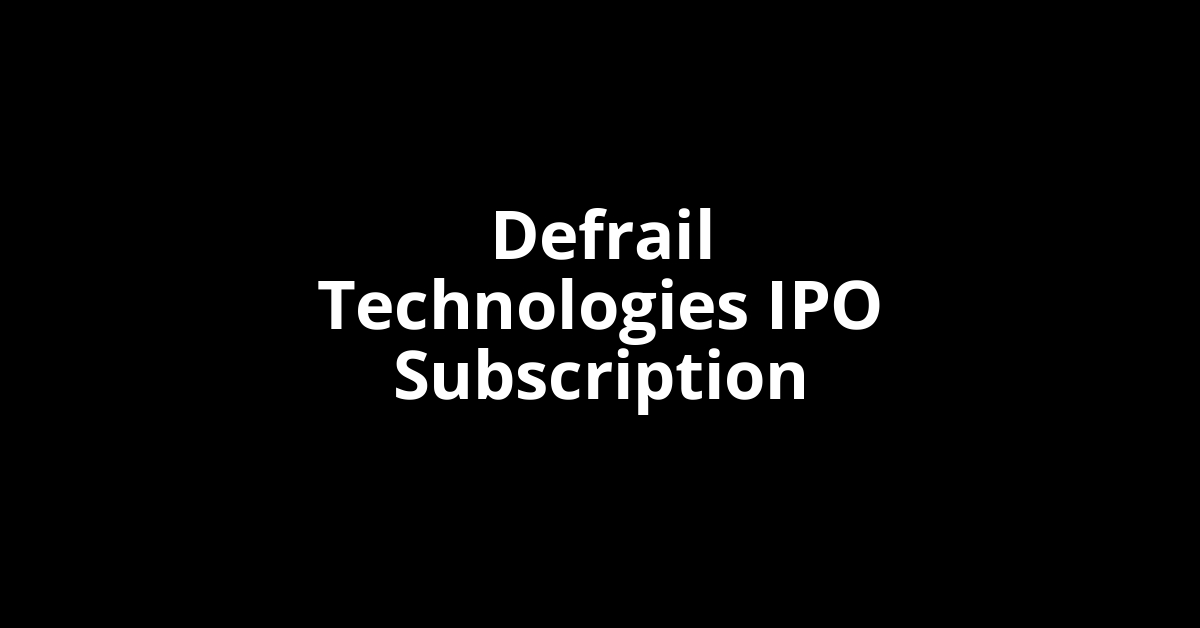 Defrail Technologies IPO Subscription Status