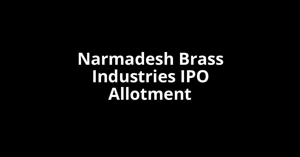 Narmadesh Brass Industries IPO Allotment Status