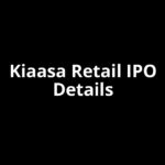 Kiaasa Retail IPO Date, Review, Price, Allotment Details Kiaasa Retail IPO Date, Review, Price, Allotment Details